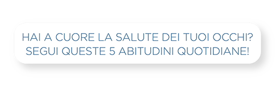 5 regole per proteggere gli occhi tutti i giorni
